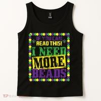 Mardi Gras If You Can Read This I Need More Beads Tank Top thumb 2