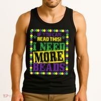 Mardi Gras If You Can Read This I Need More Beads Tank Top thumb 3