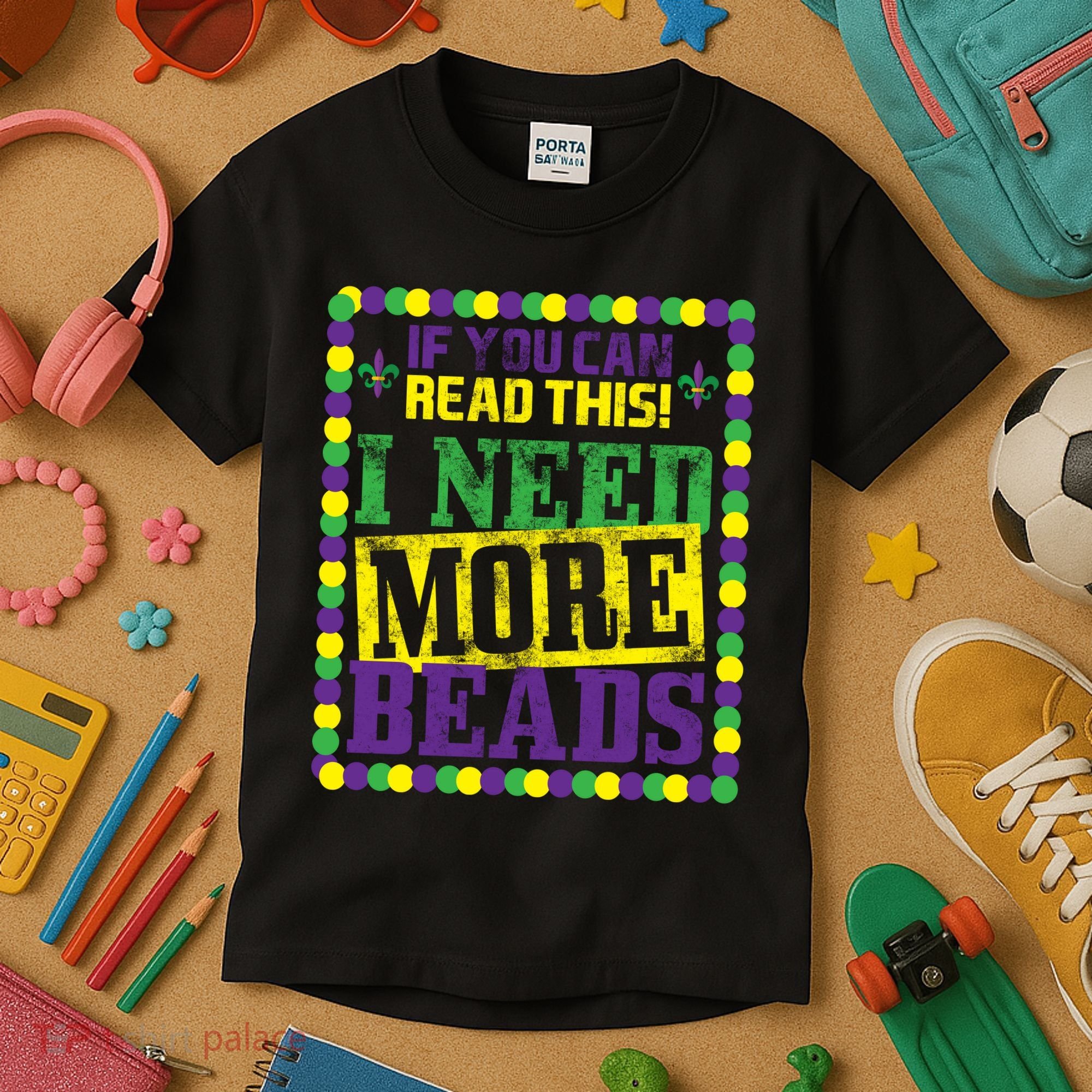 Mardi Gras If You Can Read This I Need More Beads Kids T-Shirt