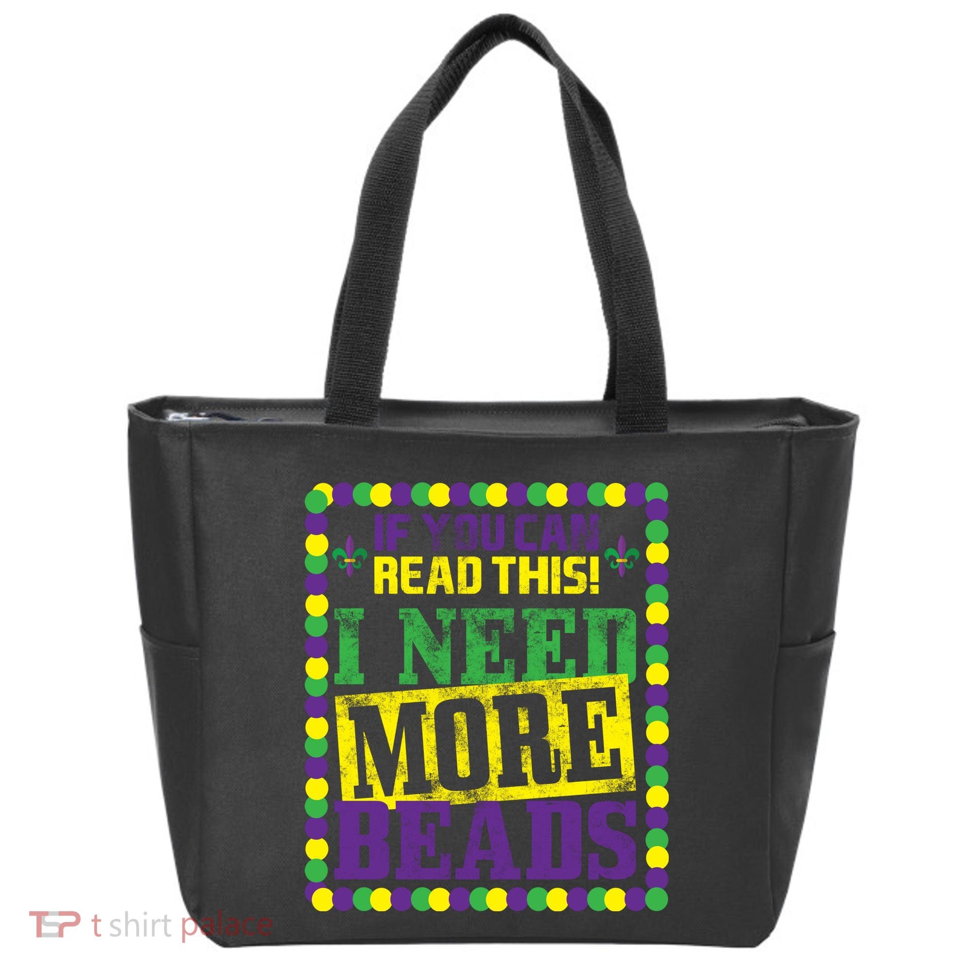 Mardi Gras If You Can Read This I Need More Beads Tote Bag