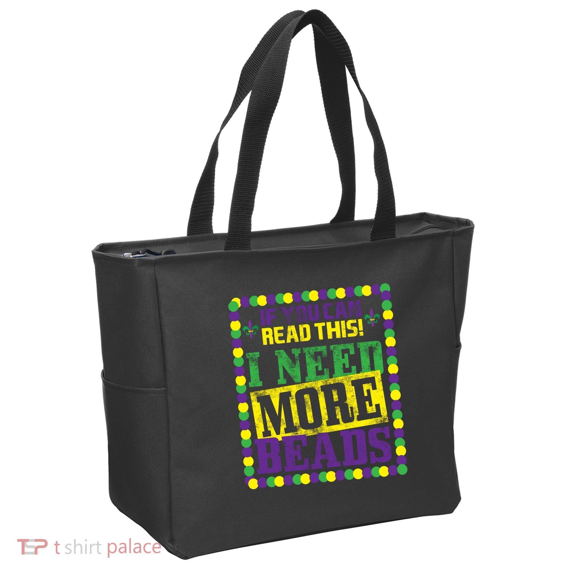 Mardi Gras If You Can Read This I Need More Beads Tote Bag