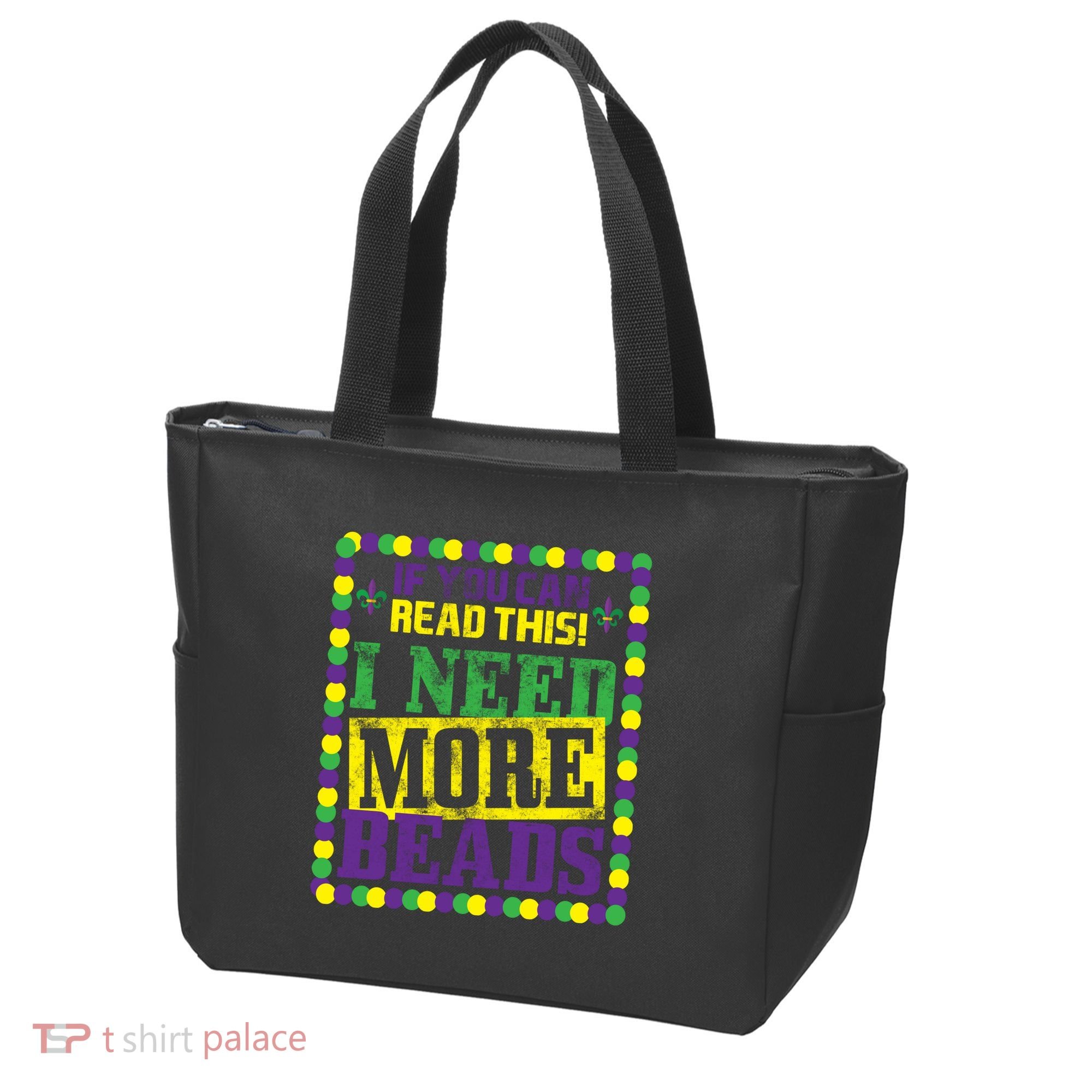 Mardi Gras If You Can Read This I Need More Beads Tote Bag