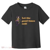 Mardi Gras Let The Good Times Roll Toddler T-Shirt thumb 0
