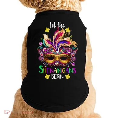 Mardi Gras Let The Shenanigans Begin Doggie Tank