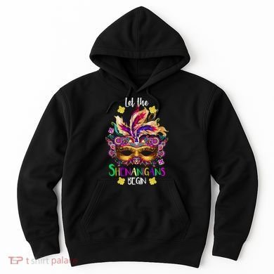 Mardi Gras Let The Shenanigans Begin Hoodie