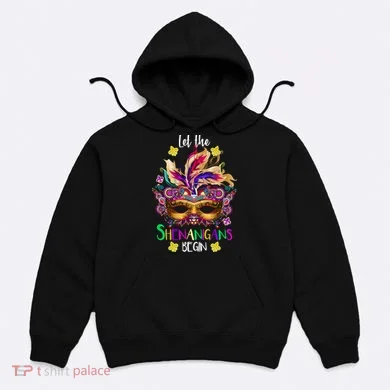 Mardi Gras Let The Shenanigans Begin Hoodie