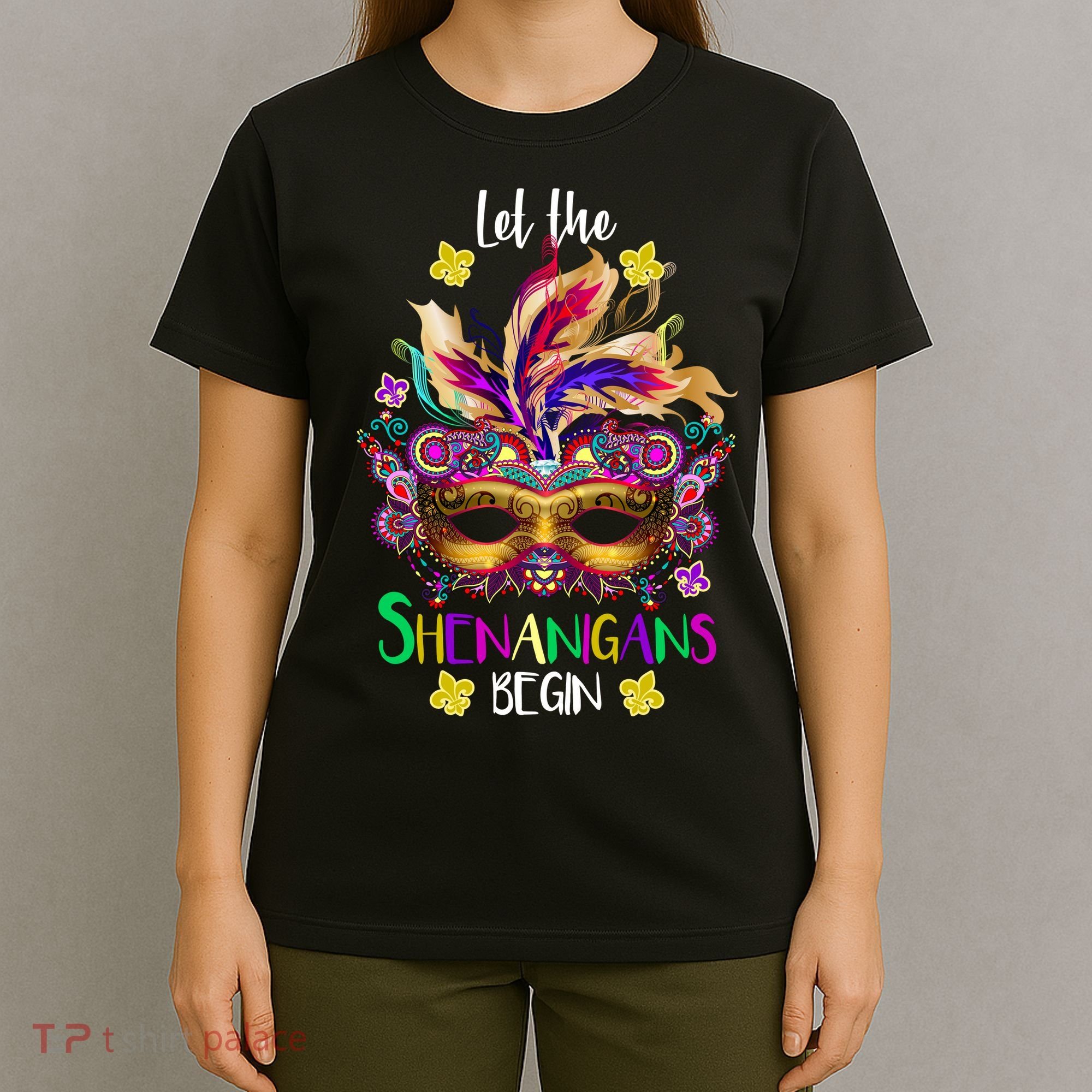 Mardi Gras Let The Shenanigans Begin T-Shirt