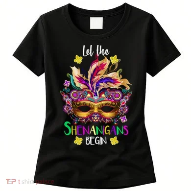 Mardi Gras Let The Shenanigans Begin Women's T-Shirt