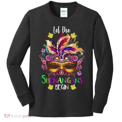 Mardi Gras Let The Shenanigans Begin Kids Long Sleeve Shirt