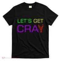 Mardi Gras Let's Get Cray T-Shirt thumb 0