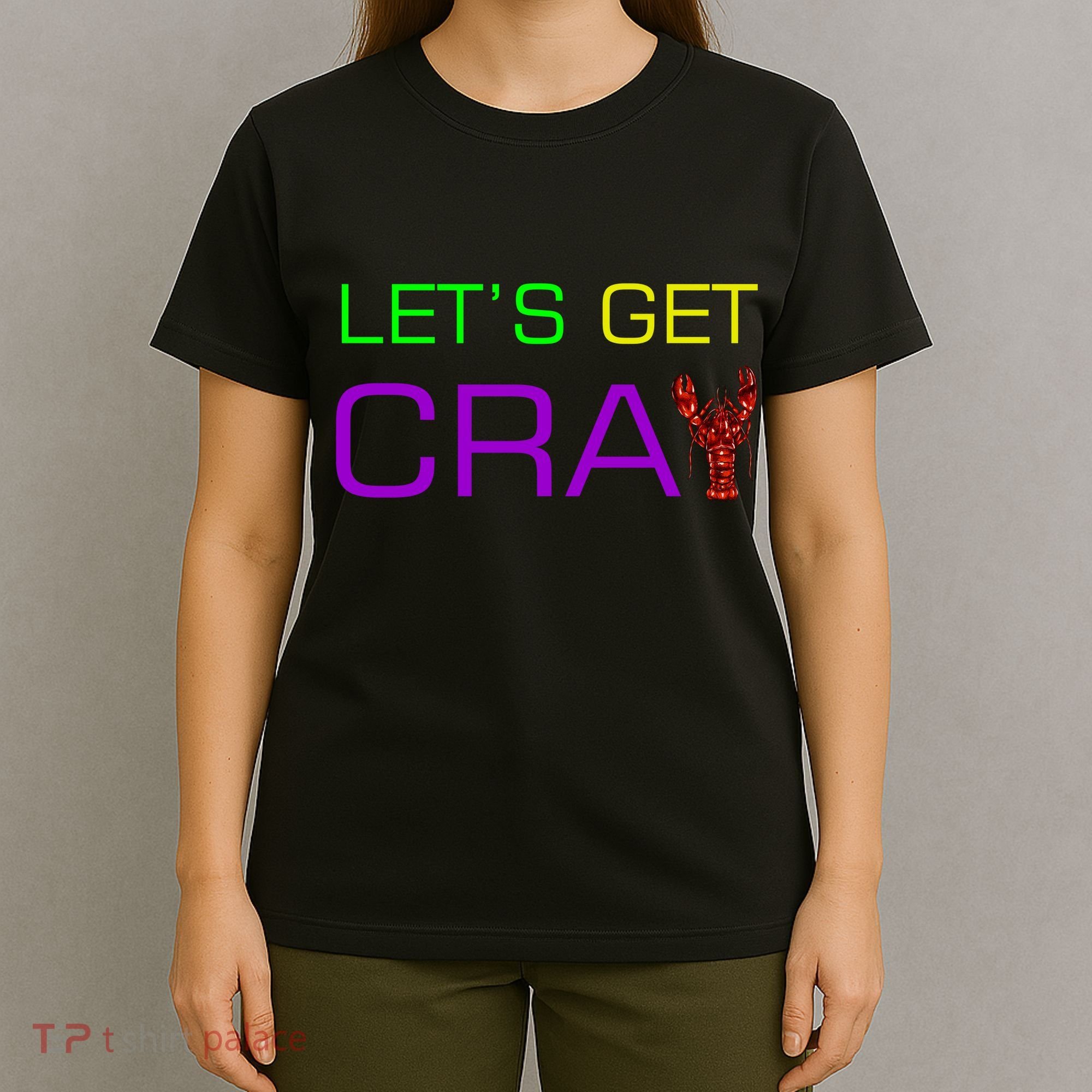 Mardi Gras Let's Get Cray T-Shirt