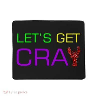 Mardi Gras Let's Get Cray Mousepad