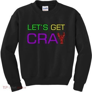 Mardi Gras Let's Get Cray Kids Sweatshirt