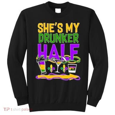 Mardi Gras She's My Drunker Half Sweatshirt
