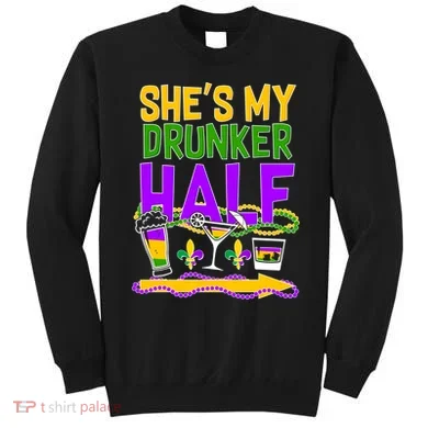 Mardi Gras She's My Drunker Half Sweatshirt