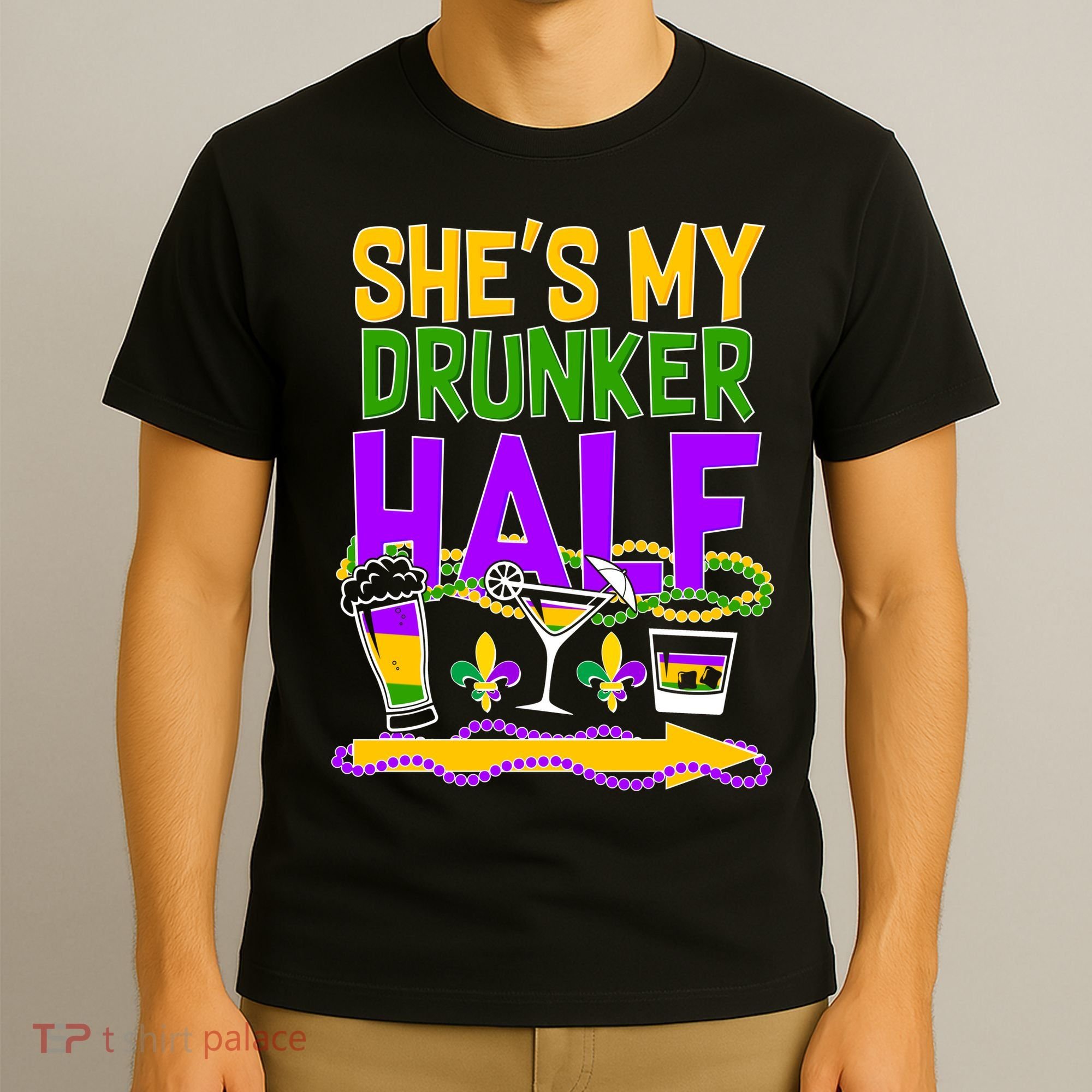 Mardi Gras She's My Drunker Half T-Shirt