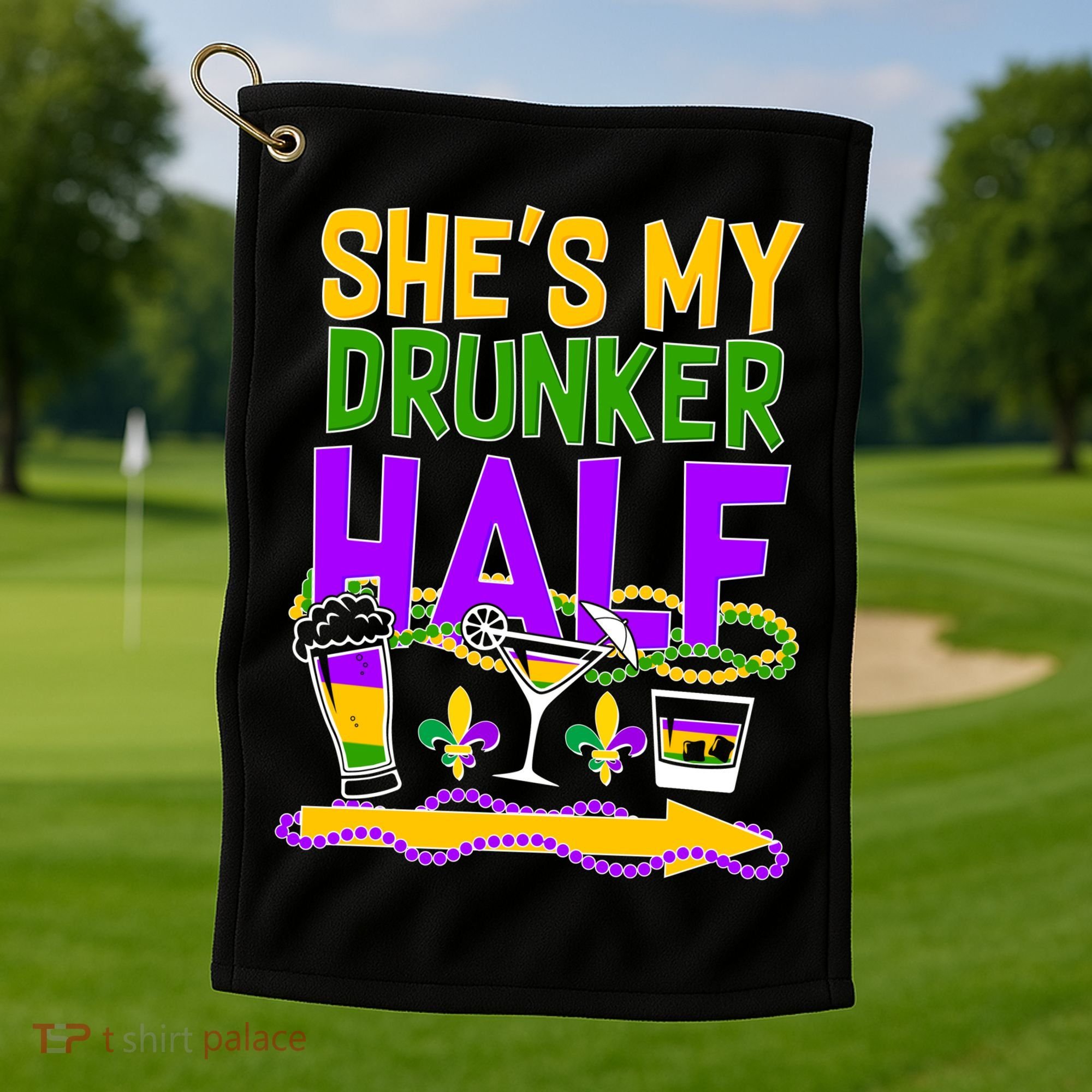 Mardi Gras She's My Drunker Half Golf Towel