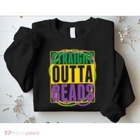 Mardi Gras Straight Outta Beads  Sweatshirt thumb 2