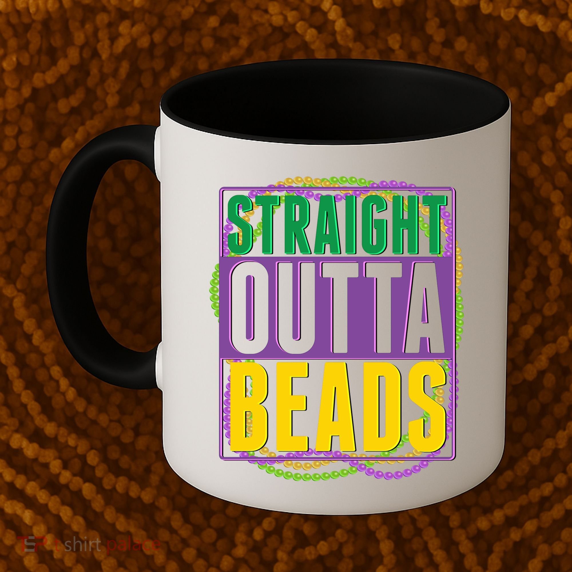 Mardi Gras Straight Outta Beads  Coffee Mug