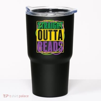 Mardi Gras Straight Outta Beads  Tumbler