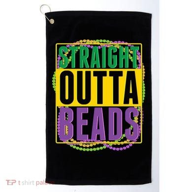 Mardi Gras Straight Outta Beads  Golf Towel