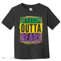 Mardi Gras Straight Outta Beads  Toddler T-Shirt thumb 0