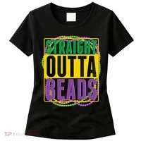 Mardi Gras Straight Outta Beads  Women's T-Shirt thumb 0