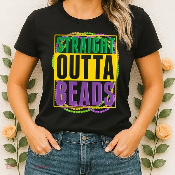 Mardi Gras Straight Outta Beads  Women's T-Shirt