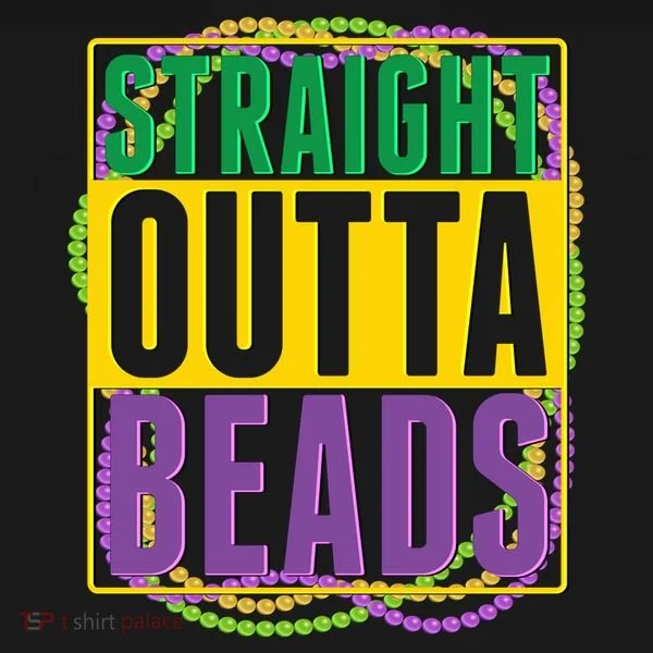 Mardi Gras Straight Outta Beads  Women's T-Shirt