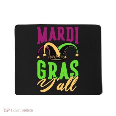 Mardi Gras Y'all Cute Mousepad
