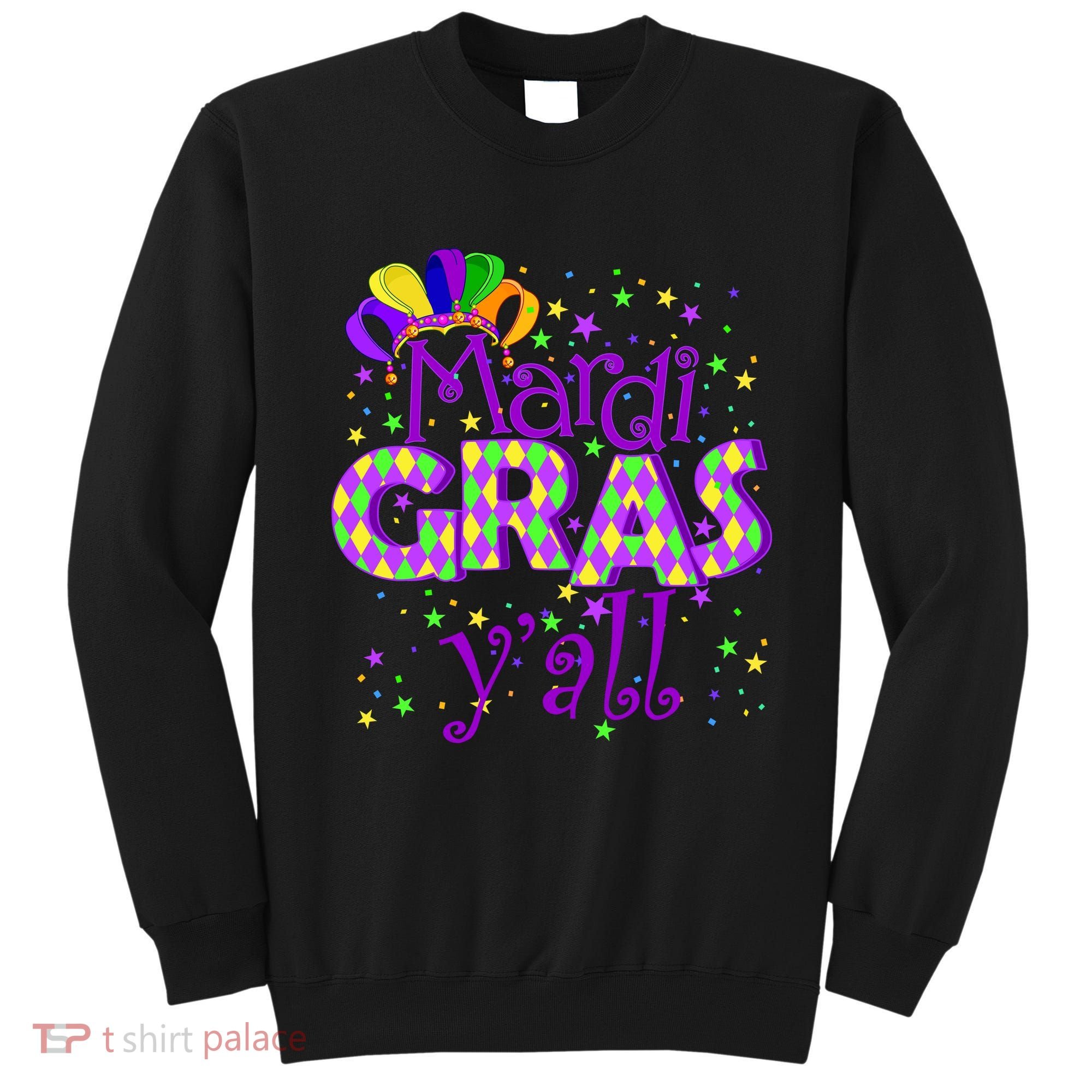 Mardi Gras Y'all New Orleans Party Sweatshirt