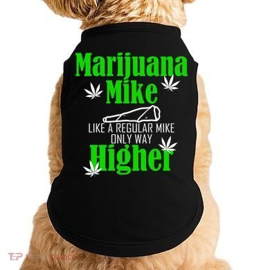 Marijuana Mike Funny Weed 420 Cannabis Doggie Tank