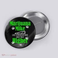 Marijuana Mike Funny Weed 420 Cannabis Button thumb 0