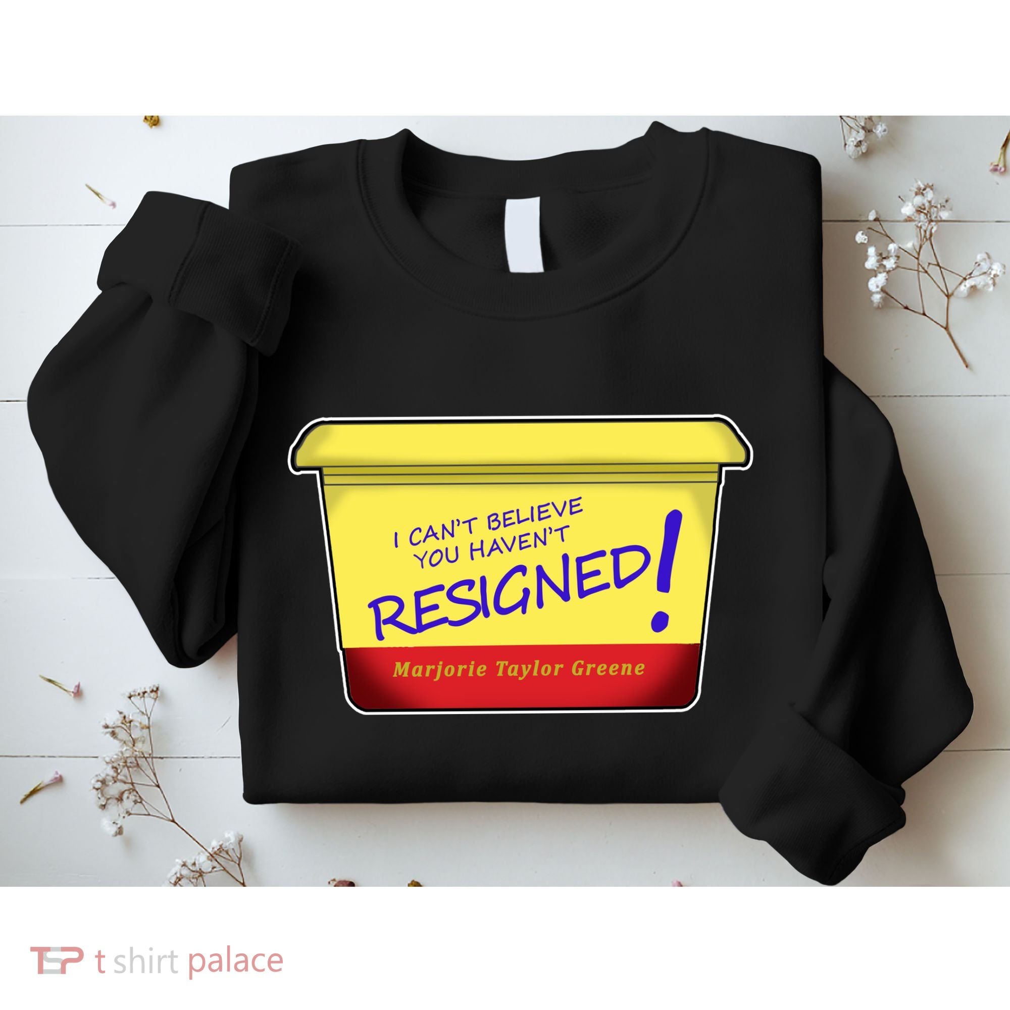 Marjorie Taylor Greene Margarine Politics Sweatshirt