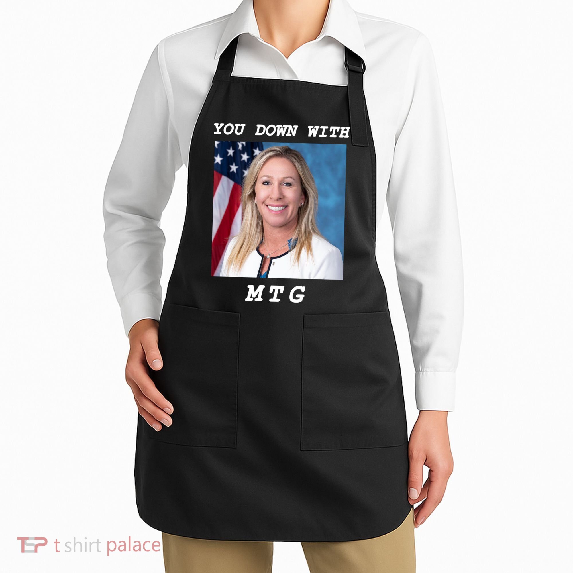 Marjorie Taylor Greene You Down With MTG Apron