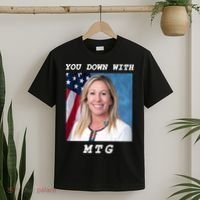 Marjorie Taylor Greene You Down With MTG T-Shirt thumb 2