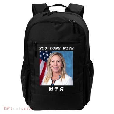Marjorie Taylor Greene You Down With MTG Backpack