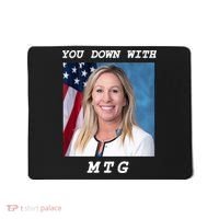 Marjorie Taylor Greene You Down With MTG Mousepad thumb 0