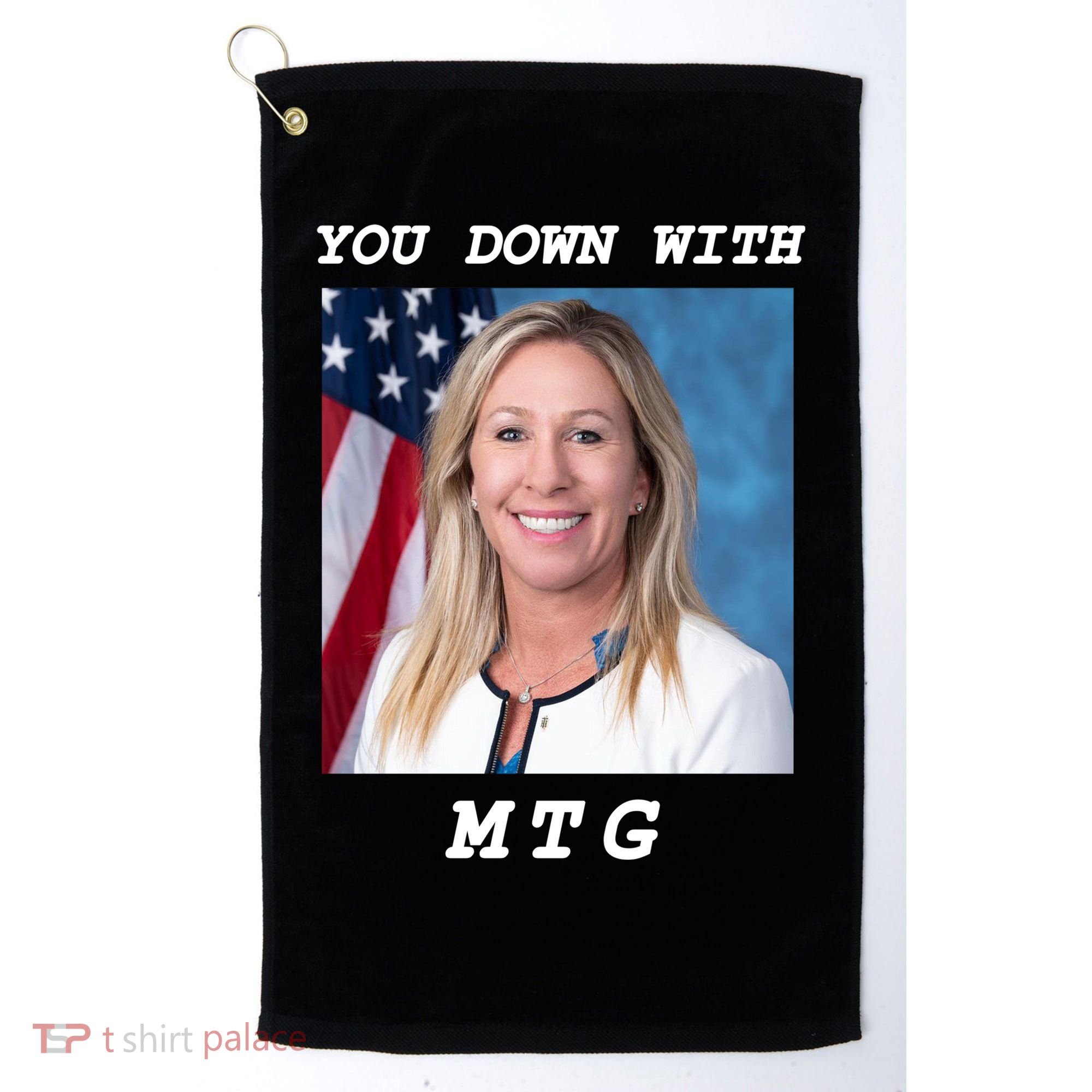 Marjorie Taylor Greene You Down With MTG Golf Towel