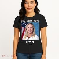 Marjorie Taylor Greene You Down With MTG Women's T-Shirt thumb 4