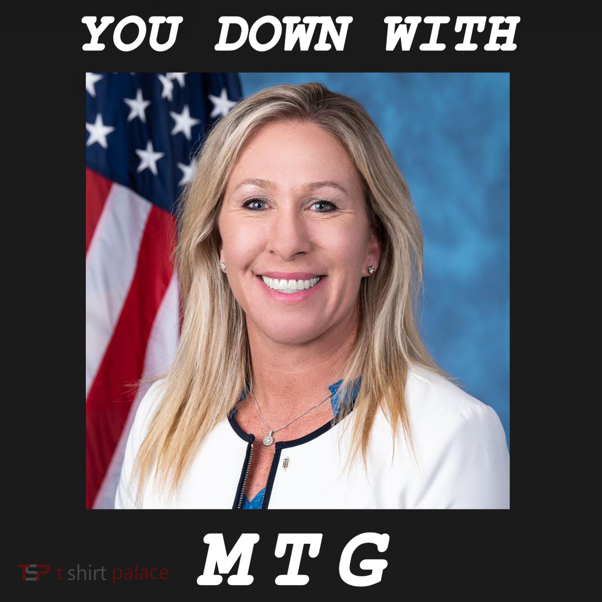 Marjorie Taylor Greene You Down With MTG Women's T-Shirt