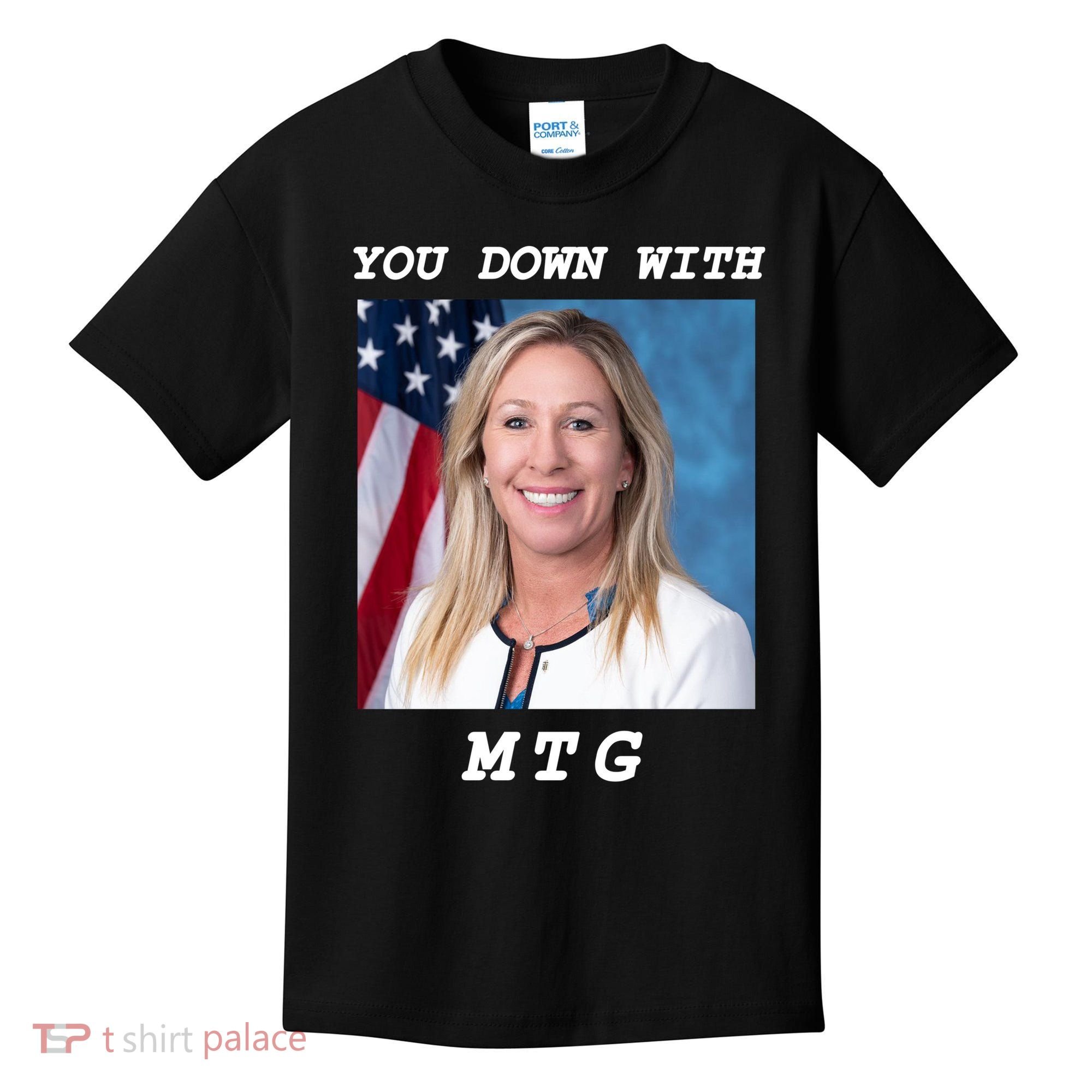 Marjorie Taylor Greene You Down With MTG Kids T-Shirt