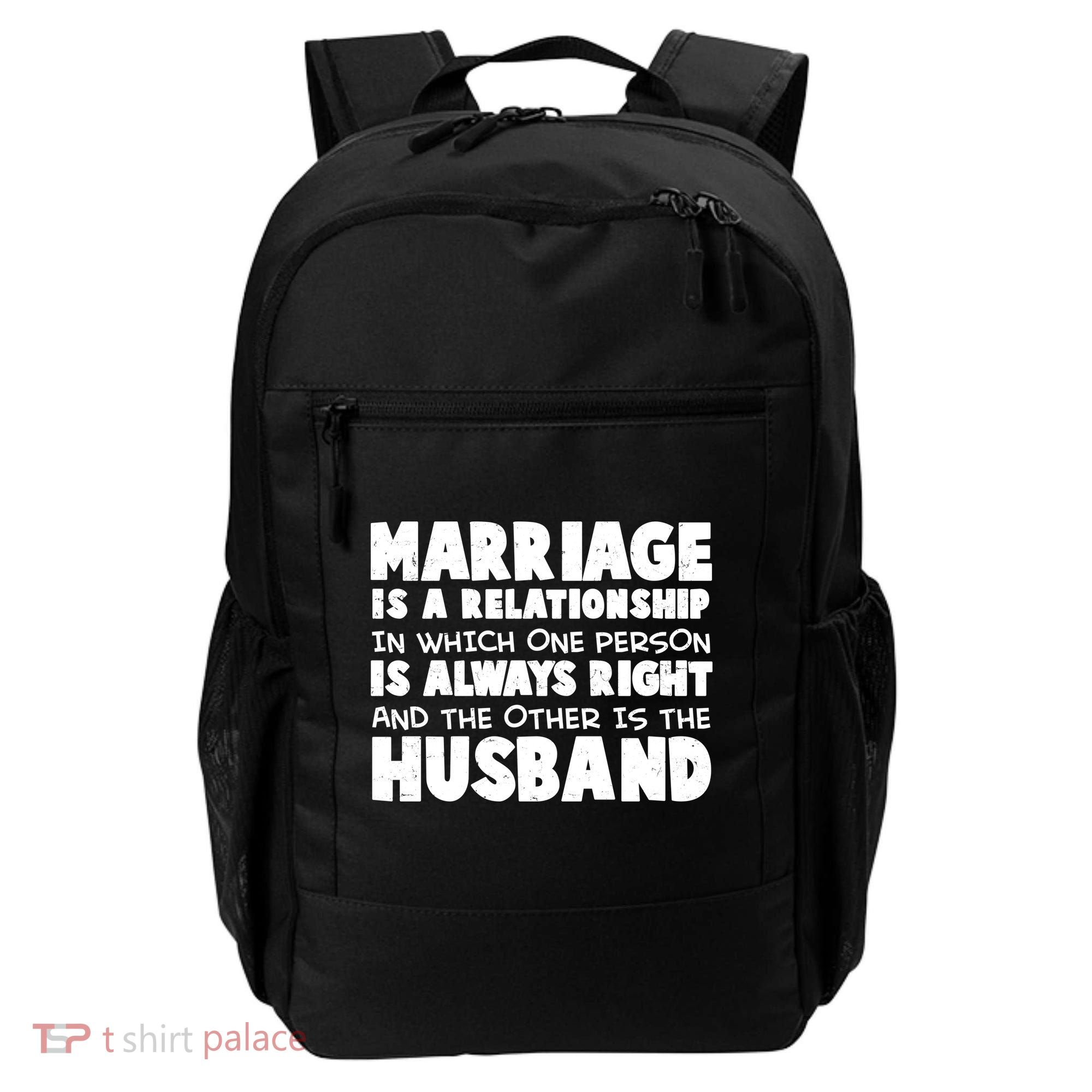 Marriage Is A Relationship Funny Husband Backpack