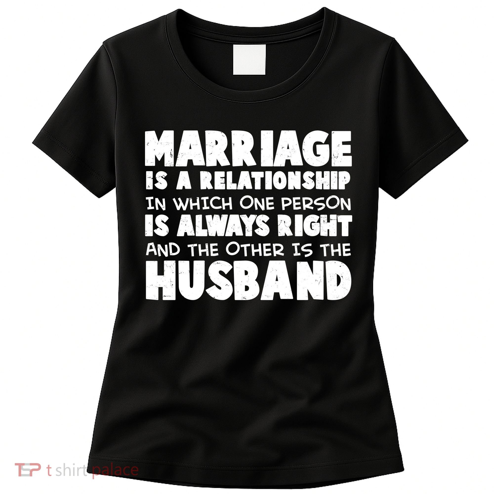 Marriage Is A Relationship Funny Husband Women's T-Shirt