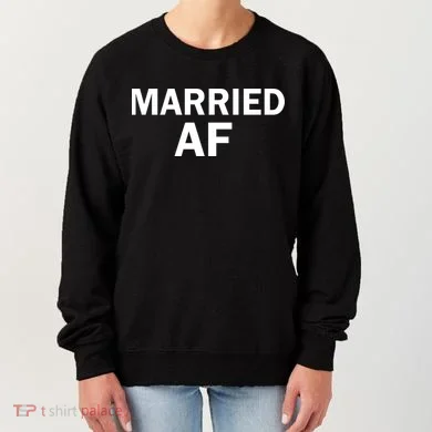 Married AF Women's Sweatshirt
