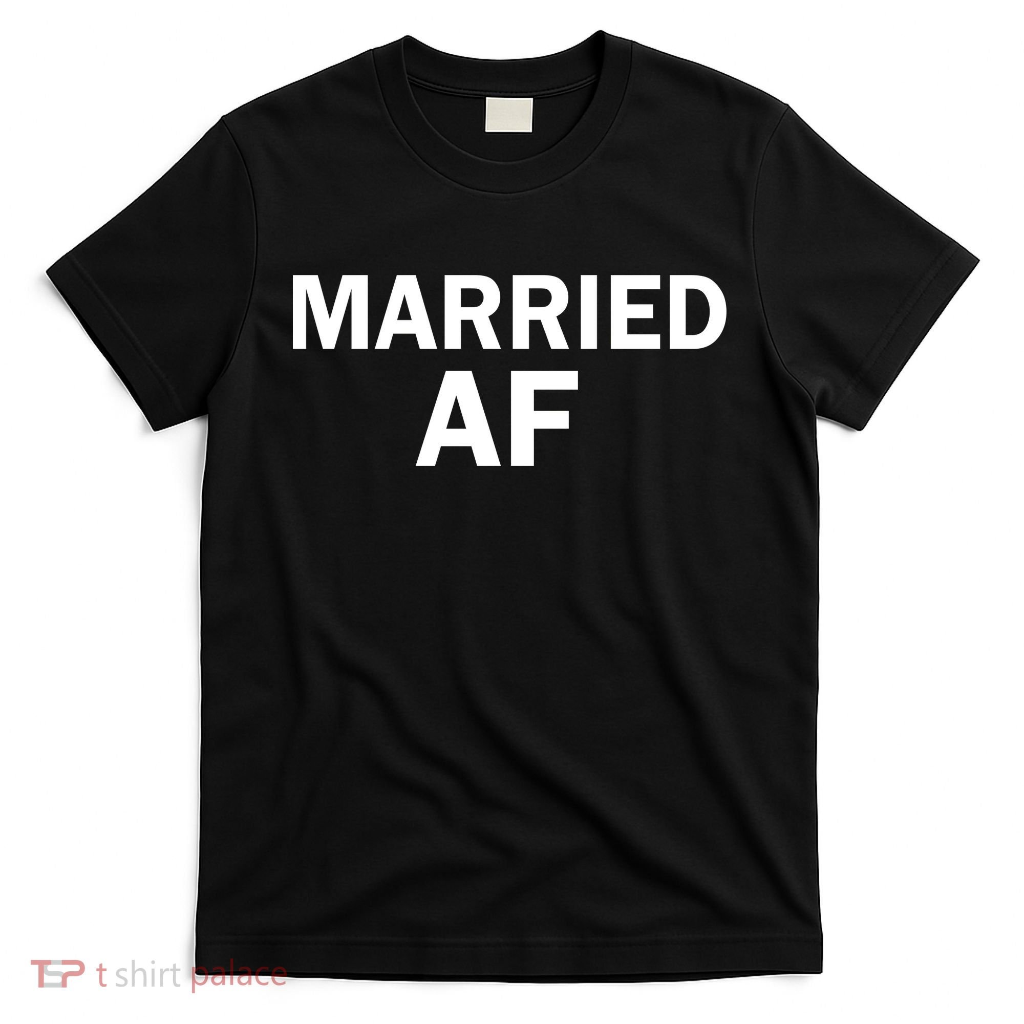 Married AF T-Shirt