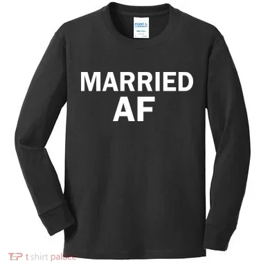 Married AF Kids Long Sleeve Shirt