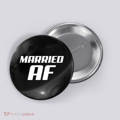 Married AF Funny Marriage Wedding Button