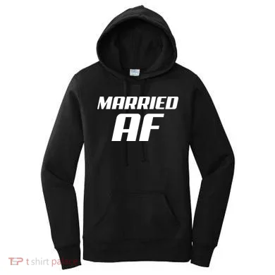 Married AF Funny Marriage Wedding Women's Hoodie
