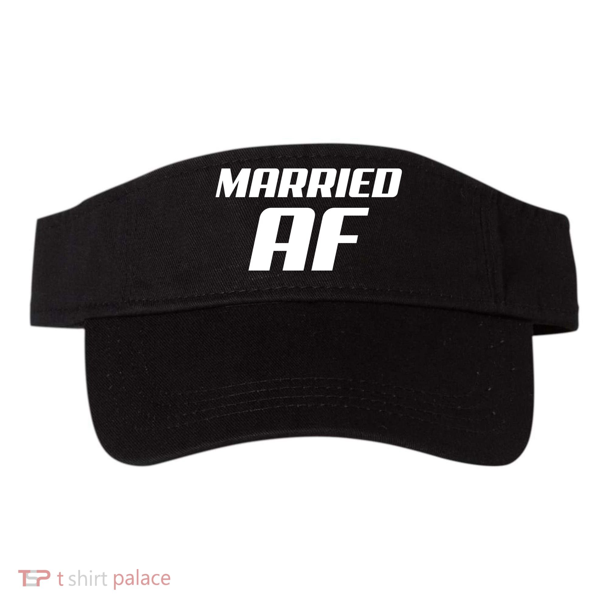Married AF Funny Marriage Wedding Visor